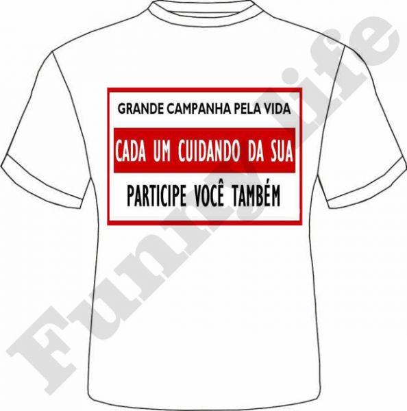 camiseta campanha pela vida tamanho P,M,G e GG