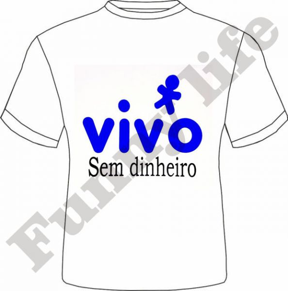 Camiseta Vivo sem dinheiro tamanho P,M,G e GG